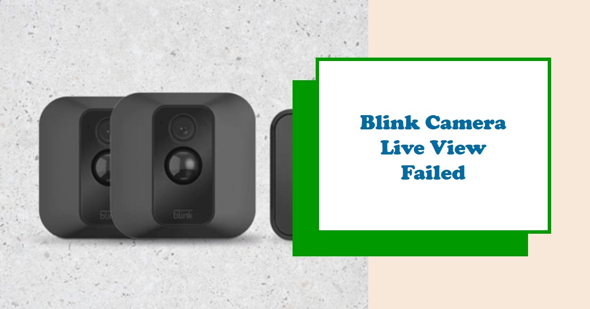Blink Camera Live View Failed