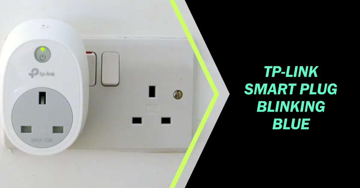 TP-Link Smart Plug Blinking Blue