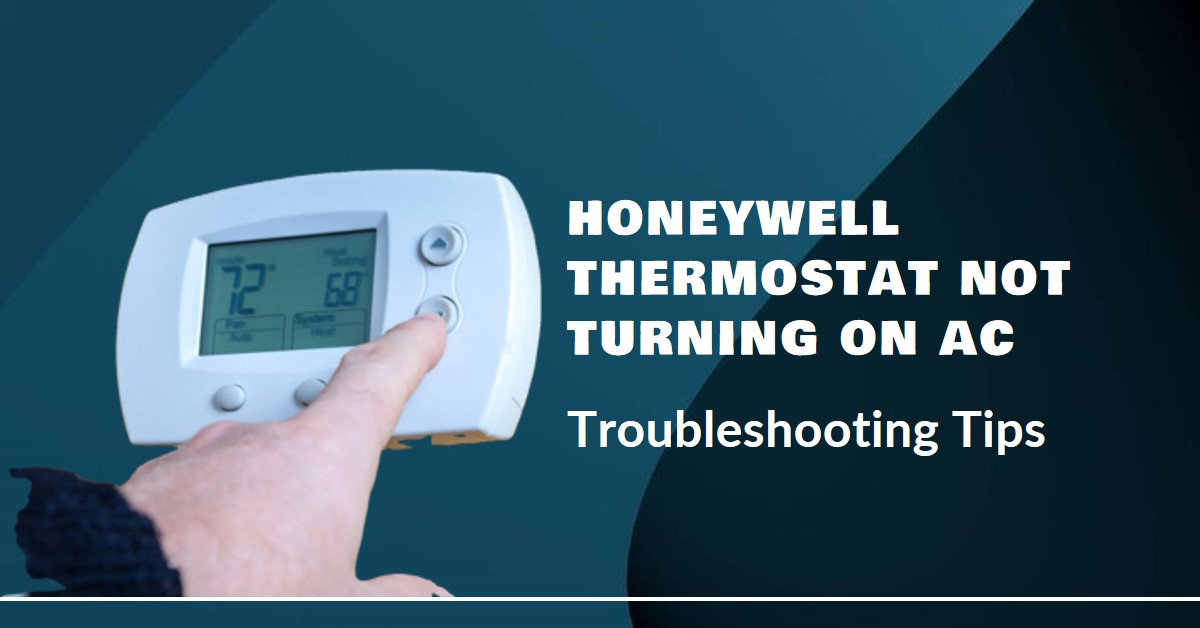 Honeywell Thermostat Not Turning On AC