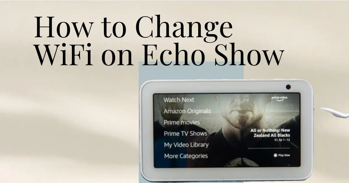 How to Change WiFi on Echo Show