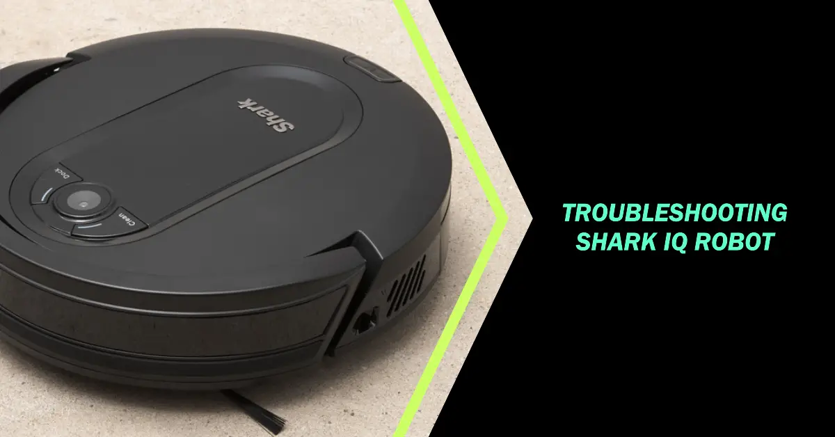 Troubleshooting Shark IQ Robot Not Mapping Whole House