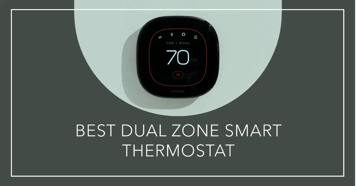 Best Dual Zone Smart Thermostat
